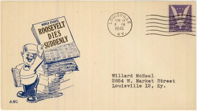 Franklin D. Roosevelt Dies Apr 12, 1945 Ang Cachet Louisville Postmark