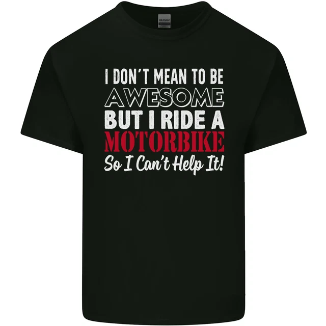I Dont Mean to Be Awesome Biker Motorbike Mens Cotton T-Shirt Tee Top