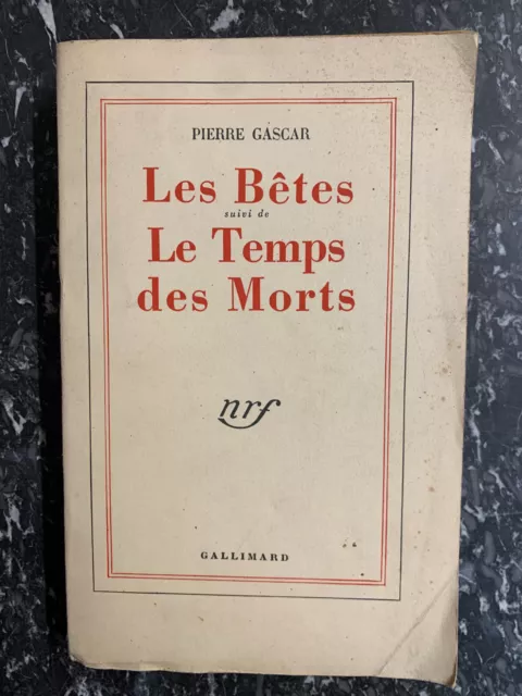 PIERRE GASCAR: Les Bêtes - suivi de Le Temps des Morts/ Gallimard nrf, 1953