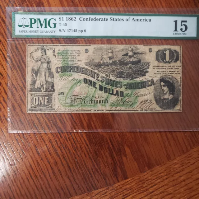 1862 $1 Confederate T-45 PMG Choice Fine 15