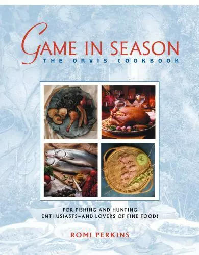 Game in Season: The Orvis Cookbook by Perkins, Romi