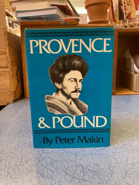 PETER MAKIN Provence & Pound HB UCal Ezra Pound poetry criticism 1st