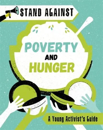 STAND AGAINST POVERTY AND HUNGER GC English FRANKLIN WATTS FRANKLIN WATTS Paperb