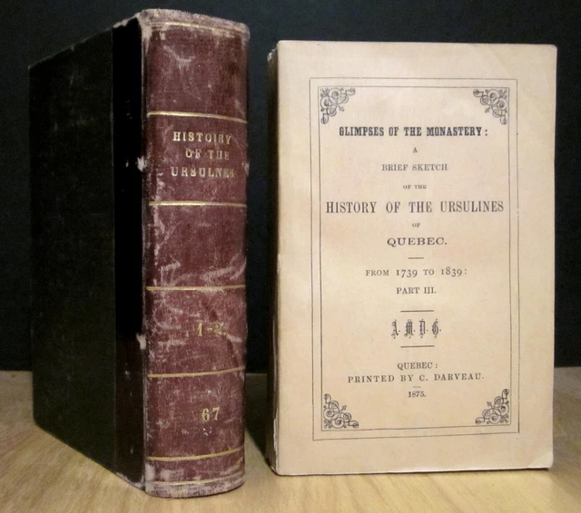 Glimpses Of The Monastery. A Brief Sketch… History Of The Ursulines Of Quebec
