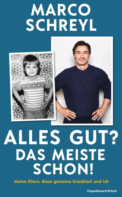 Alles gut? Das meiste schon!: Meine Eltern, diese gemeine Krankheit und ich Marc