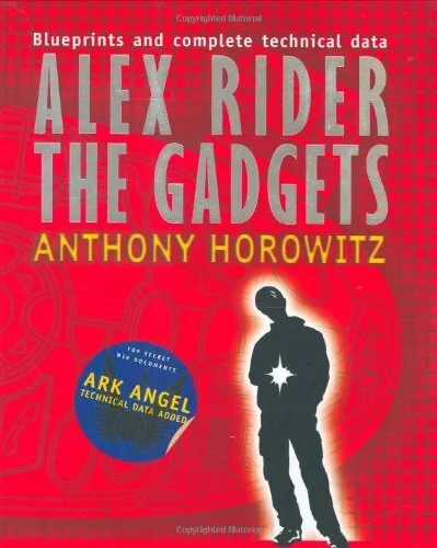 Alex Rider: The Gadgets By Anthony Horowitz. 9781406301816