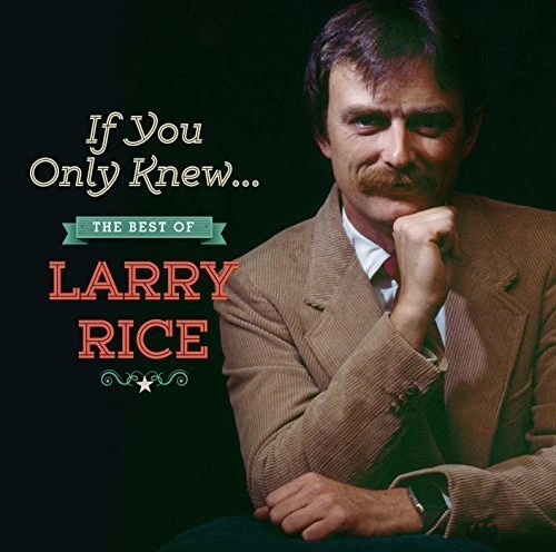 Larry George Rice LARRY RICE - If You Only Knew: The Best Of Larry Rice New Cd $22.99 ...