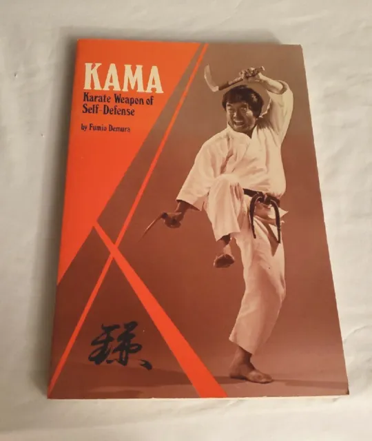 Kama: Karate Weapon of Self- Defense By Fumio Demura, Ohara 1984, Rare!
