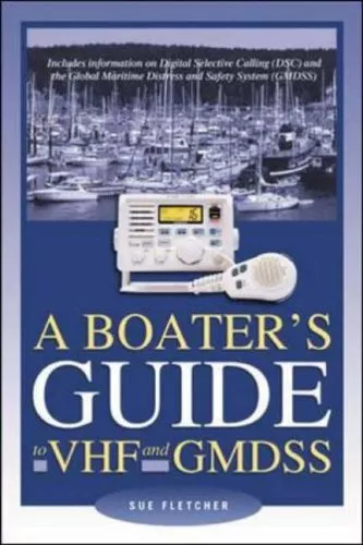 A Boater's Guide to VHF and GMDSS, Fletcher, Sue