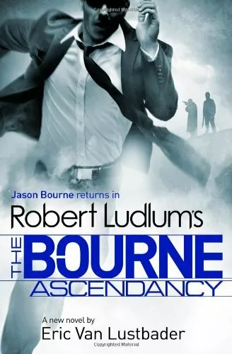 Robert Ludlum's The Bourne Ascendancy (Bourne 12) By Eric Van Lustbader