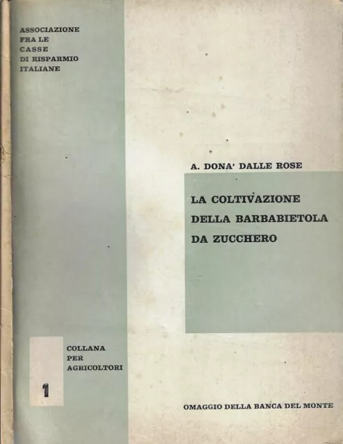 La coltivazione della barbabietola da zucchero. . A. Donà Dalle Rose. S.D.. .