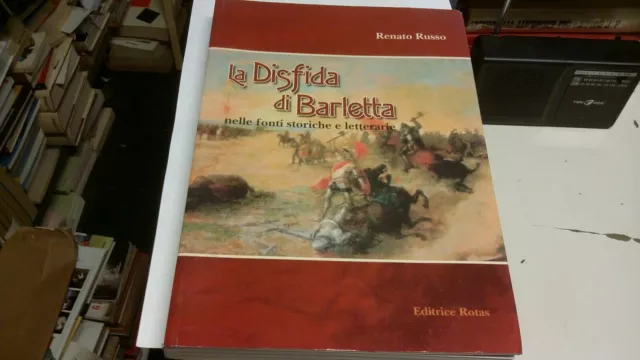 La disfida di Barletta nelle fonti storiche...., R. Russo, Rotas 2003, 22L21