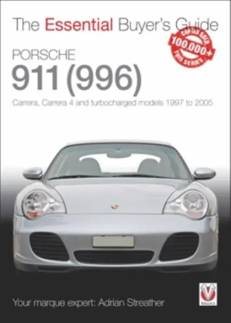 Buyer's Guide Porsche 911/996 Carrera, Carrera 4 &Turbocharged 1997-2005