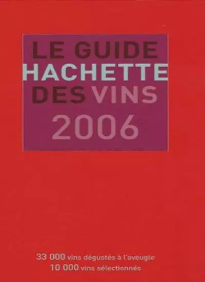 Le Guide Hachette des Vins 2006,Christian Asselin, Jean-Francois