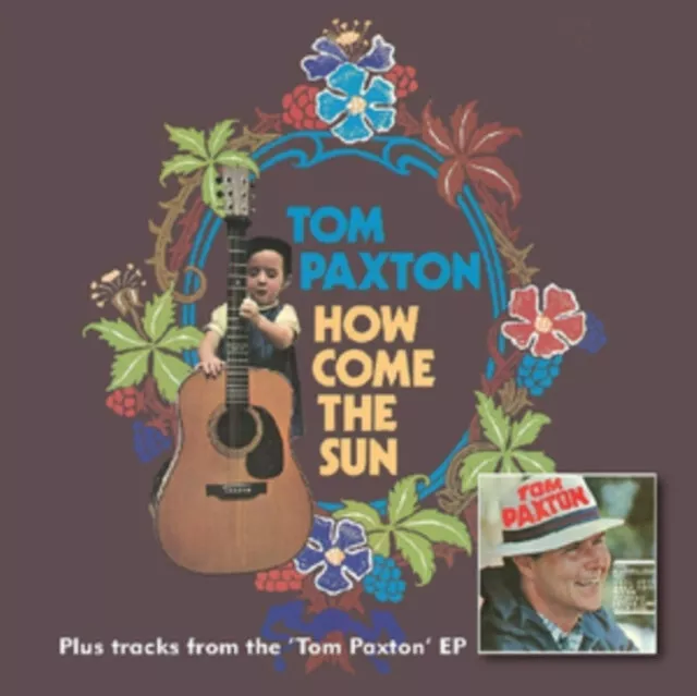 Tom Paxton How Come the Sun/Tom Paxton EP remastered CD NEW