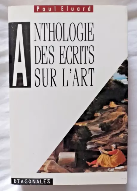 Anthologie des écrits sur l' Art par Eluard ed Diagonales