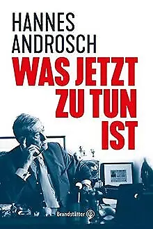 Was jetzt zu tun ist von Hannes Androsch | Buch | Zustand sehr gut