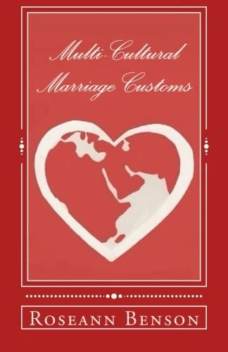 MULTI-CULTURAL MARRIAGE CUSTOMS By Roseann Benson **Mint Condition**