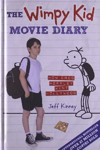 The Wimpy Kid Movie Diary: How Greg Heffley Went Hollywood (Diary of a Wimpy .