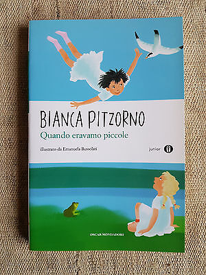 Quando eravamo piccole - Bianca Pitzorno - Oscar Mondadori junior 2011