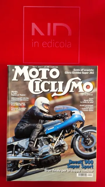 Motociclismo D'epoca Aprile 2005 - Ducati 900 Super Sport  Gilera Giubileo Super