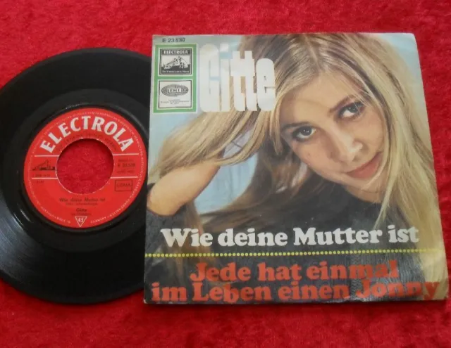 Single 7" Gitte - Wie deine Mutter ist / Jede hat einmal im Leben einen Jonny