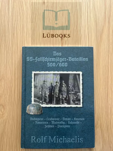 Das SS-Fallschirmjäger-Bataillon 500/600 - Rolf Michaelis | Buch | SEHR GUT