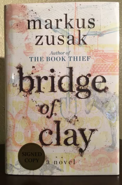 SIGNED ~ BRIDGE OF CLAY by Markus Zusak (2018, Hardcover) 1st/1st