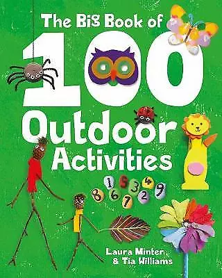 The 'Big Book of 100 Outdoor Activities by Laura Minter (Paperback, 2018)