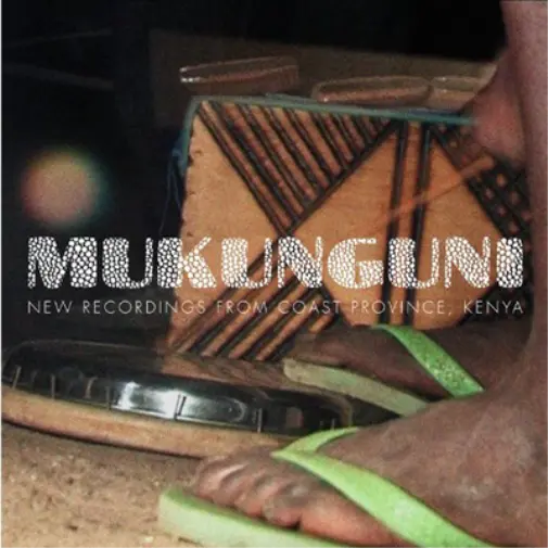 Various Artists Mukunguni: New Recordings from East Coast Province, Kenya (CD)