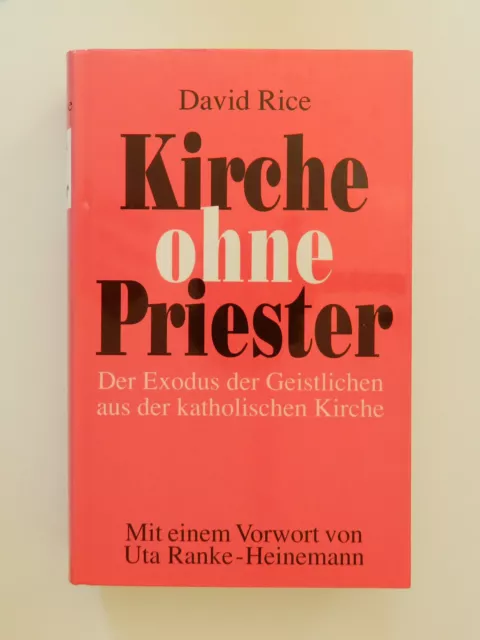 Kirche ohne Priester David Rice Der Exodus der Geistlichen aus der katholischen