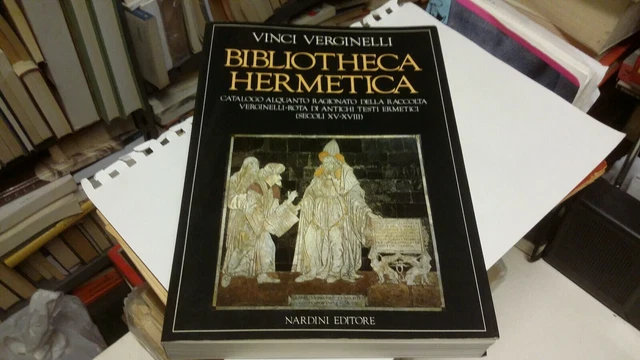 Vinci Verginelli BIBLIOTHECA HERMETICA Nardini Editore 1986, 11d21 Vinci Verginelli BIBLIOTHECA HERMETICA Nardini Editore 1986, 11d21