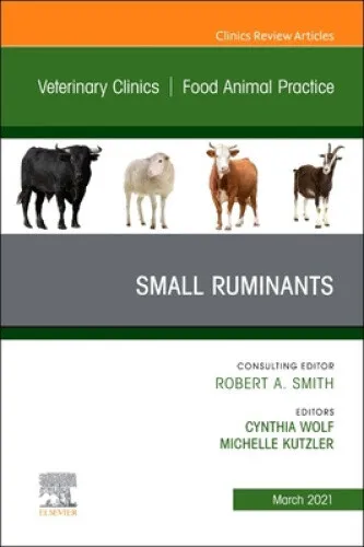 Small Ruminants, An Issue of Veterinary Clinics of North America: Food Animal