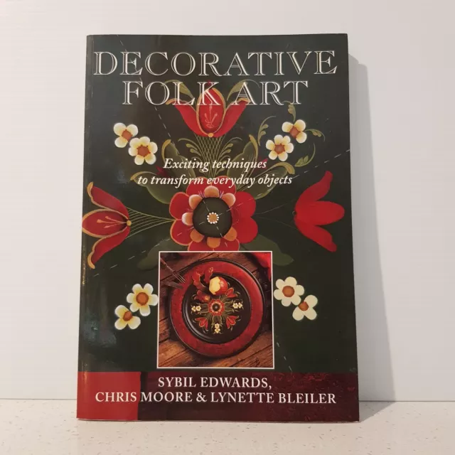 Decorative Folk Art by Sybil Edwards Chris Moore Lynette Bleiler Vintage PB 1998