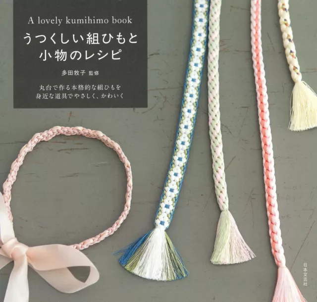 Makiko Tada Japan-A Lovely KUMIHIMO Friendship Bracelet Book