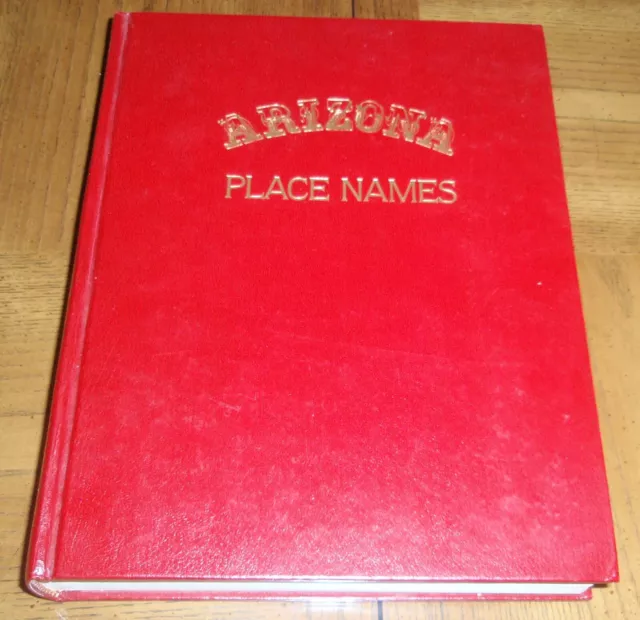 Arizona Place Names -Book -Includes A Guide To Pronunciation - Sketches & Maps