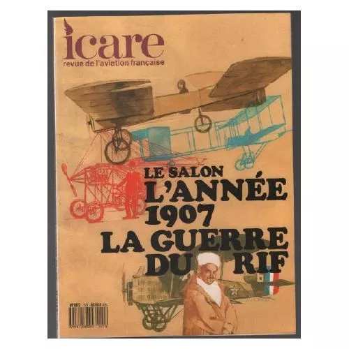 Icare n°121 Revue de l'aviation française - L'année 1907, la guerre du RIF