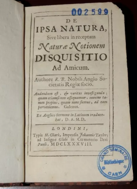 Philosophie  Nature  Robert BOYLE  De ipsa Natura, sive Libera... Londini 1688