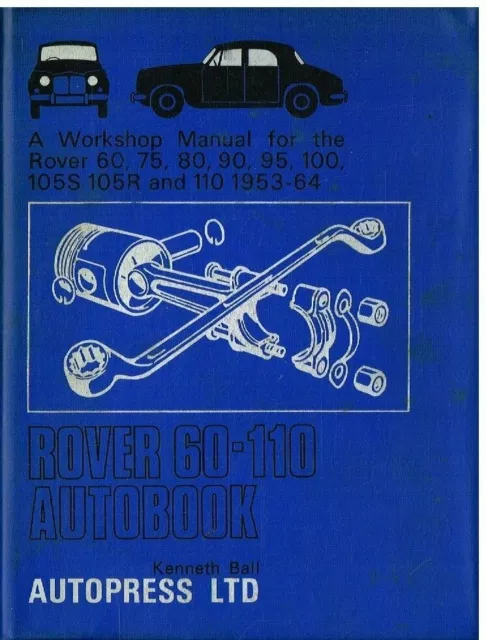 Rover P4 60 75 80 90 95 100 105S 105R 110 (1953-64) Owners Workshop Manual *Vgc*