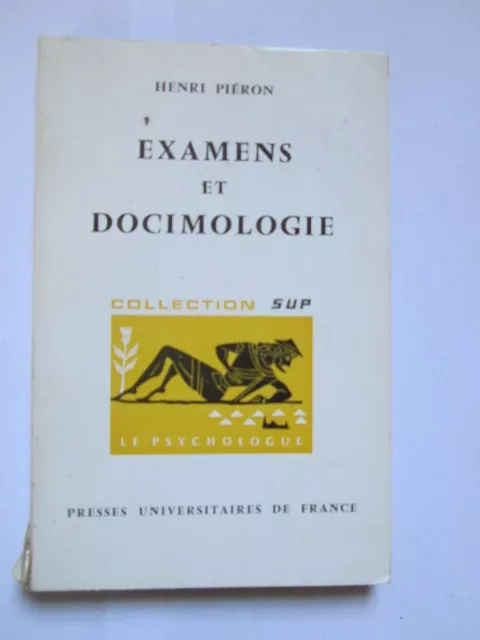 Examens et docimologie - Henri Piéron - Le psychologue PUF