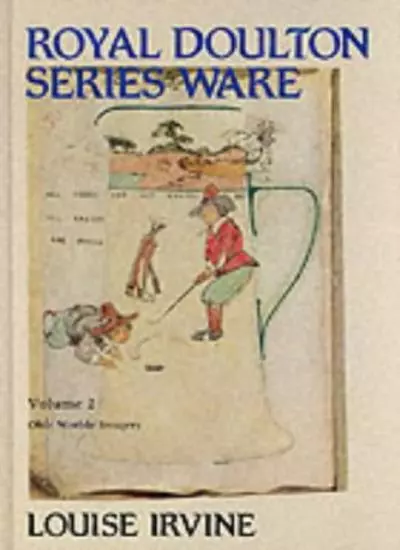 Royal Doulton Series Ware: Olde Worlde Imagery Volume 2: Olde Worlde Imagery v.