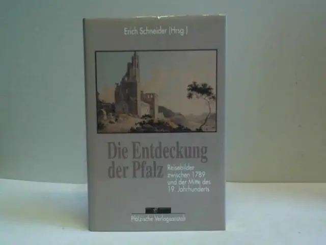 Die Entdeckung der Pfalz. Reisebilder zwischen 1789 und der Mitte des 19. Jahrhu