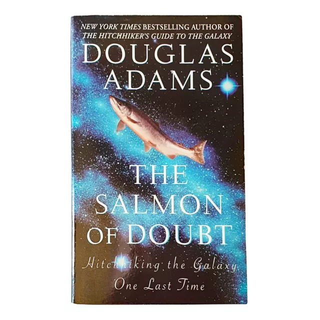 The Salmon of Doubt Hitchhiking the Galaxy One Last Time Paperback Small