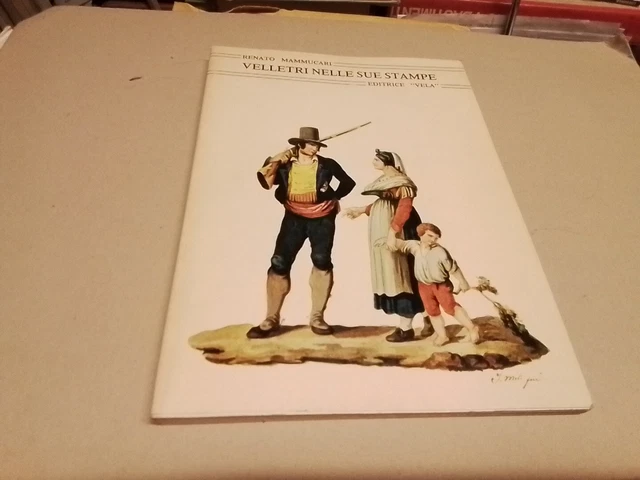 Renato Mammucari, Velletri e le sue stampe, editrice Vela 1980, 17d23