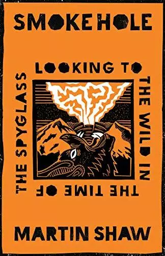 Rauch Loch: Schauend To The Wild IN Der Time Of Spyglass Von Martin, Shaw, Neue