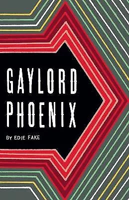 Gaylord Phoenix By Edie Fake - New Copy - 9780979960987