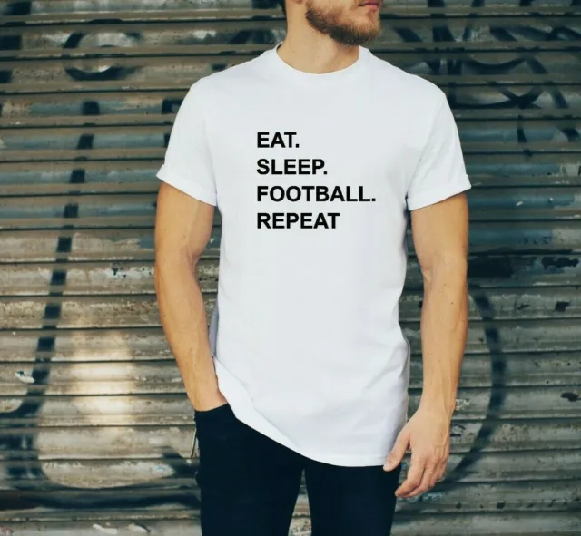 Eat Sleep Football Repeat -  Mens Slogan T shirt Funny Crew Neck joke Top