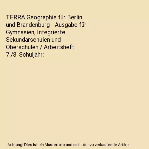 TERRA Geographie für Berlin und Brandenburg - Ausgabe für Gymnasien, Integrier