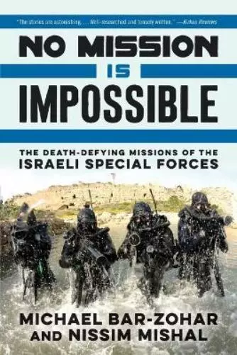 Nissim Mishal Michael Bar-Zohar No Mission Is Impossible (Paperback)