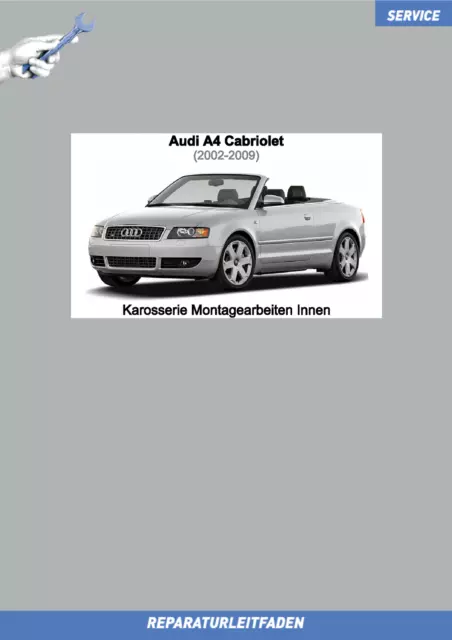 Audi A4 Cabriolet (2002-2009) Reparaturanleitung Karosserie Innen